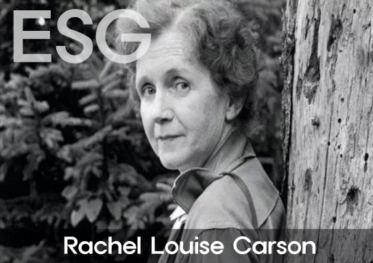 [ESG 사람들 ⑨]  레이첼 카슨(Rachel Carson 1907 ~ 1964) ‘침묵의 봄((Silent Spring)’